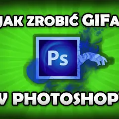 Jak zrobić GIF w Photoshop - proste kroki, by uniknąć błędów