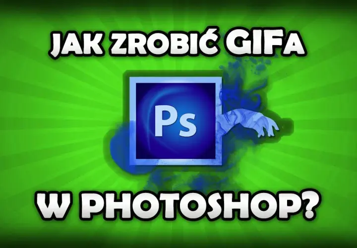 Jak zrobić GIF w Photoshop - proste kroki, by uniknąć błędów