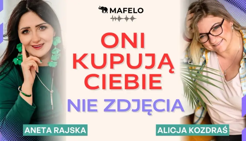 Aneta Rajska i Alicja Koźdraś, twórczynie stron dla fotografów, podkreślają: "Oni kupują Ciebie, nie zdjęcia".