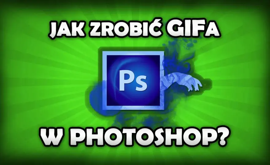 Jak zrobić GIF w Photoshop - proste kroki, by uniknąć błędów